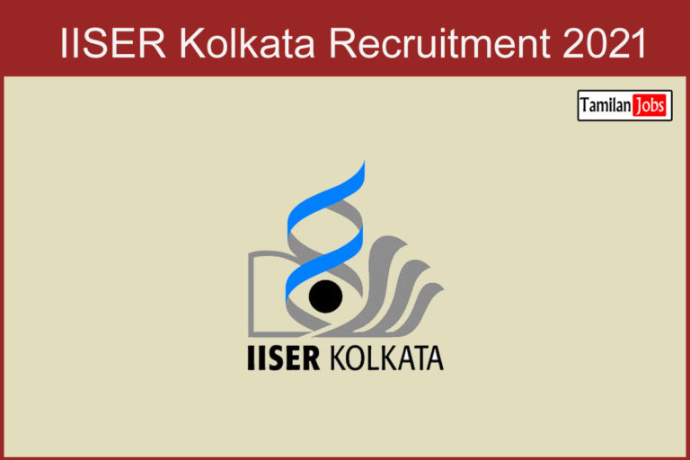 IISER Kolkata Recruitment 2021