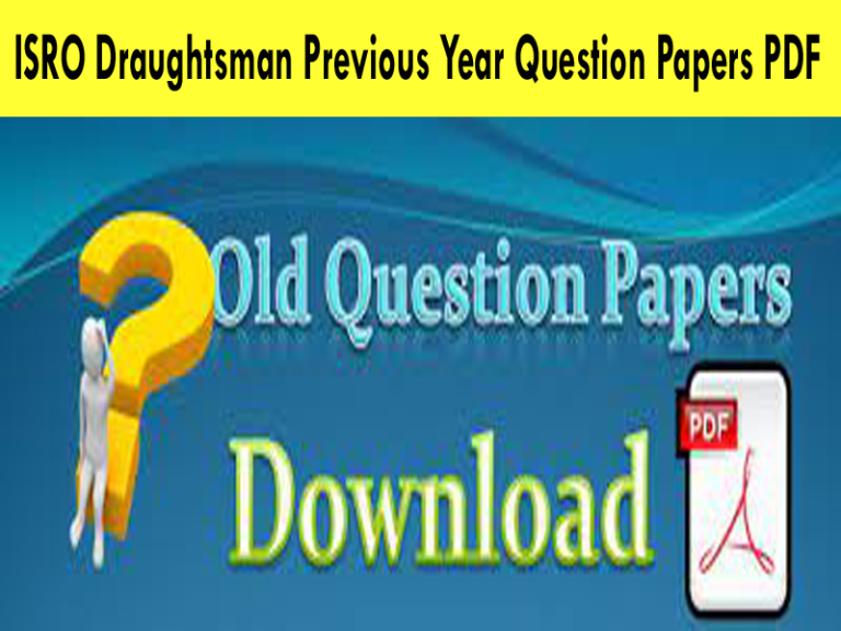 ISRO Draughtsman Previous Year Question Papers PDF