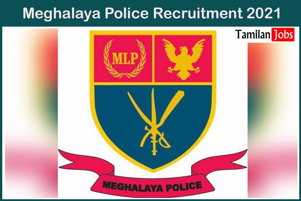 Meghalaya Police Recruitment 2021