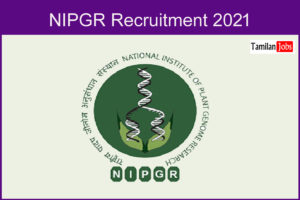 NIPGR Recruitment 2021