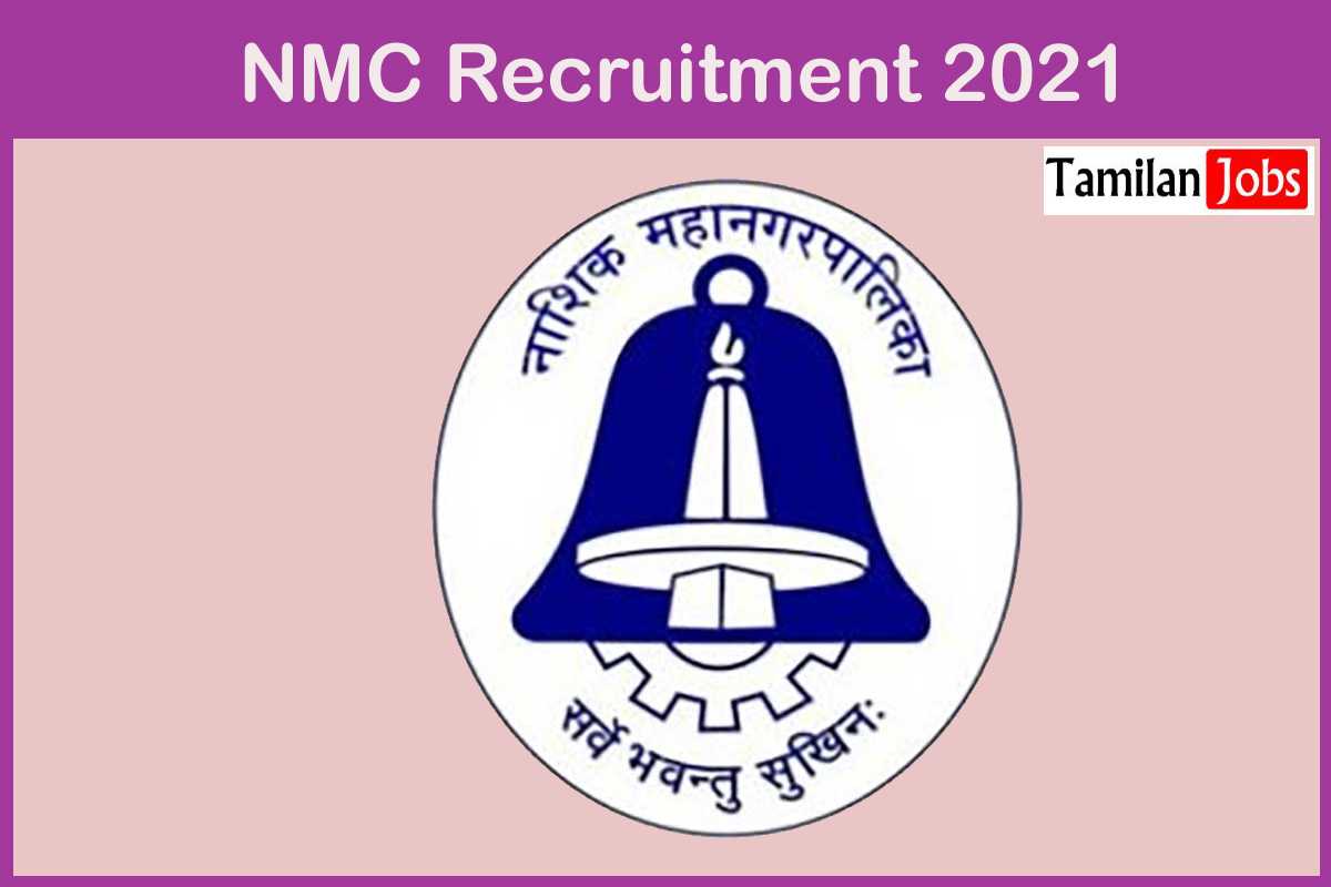Nmc Recruitment 2021