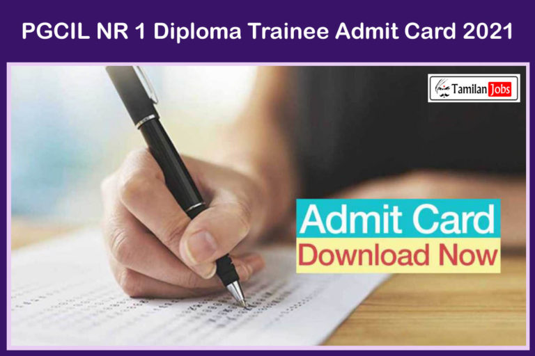 PGCIL NR 1 Diploma Trainee Admit Card 2021