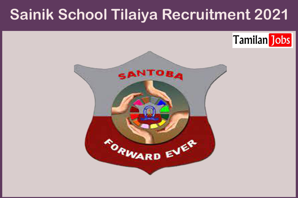 Sainik School Tilaiya Recruitment 2021