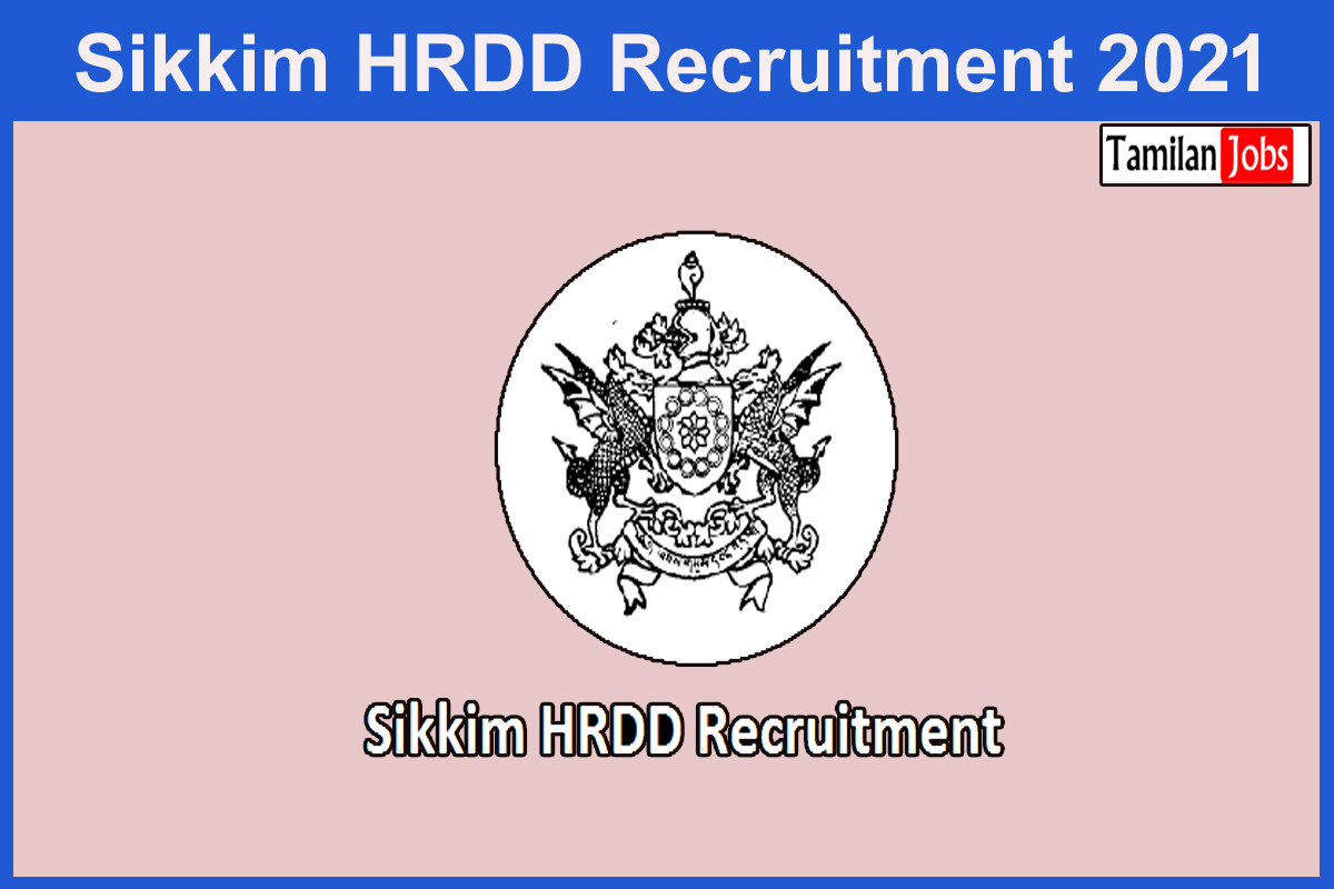 Sikkim Hrdd Recruitment 2021