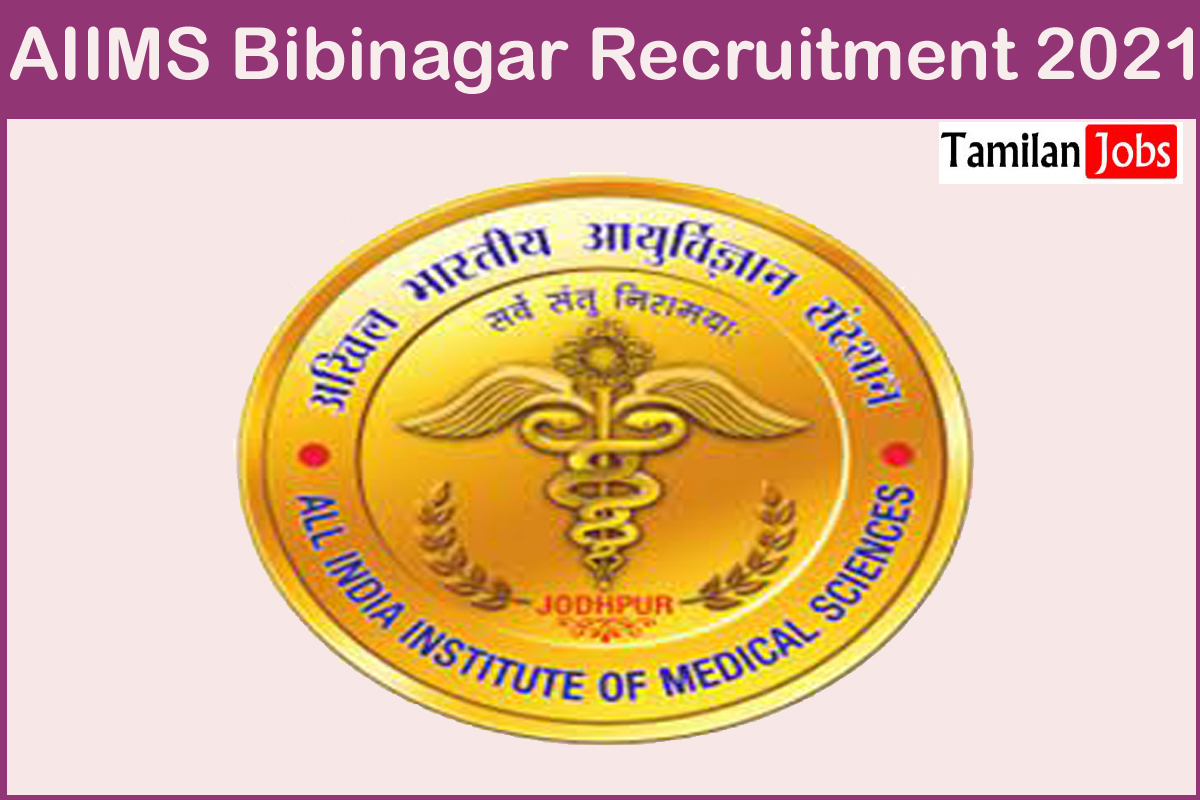 AIIMS Bibinagar Recruitment 2021