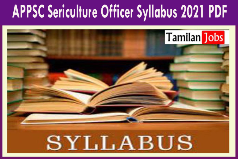 APPSC Sericulture Officer Syllabus 2021 PDF