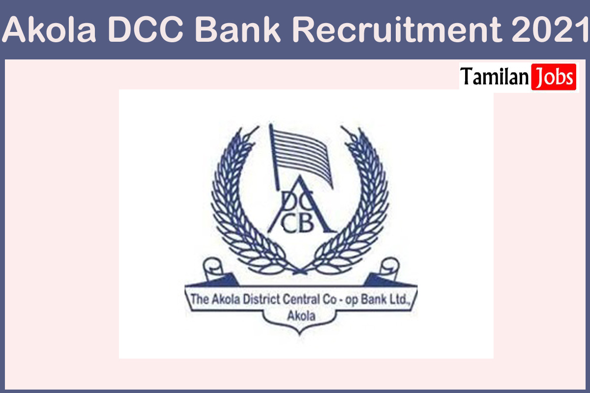 Akola DCC Bank Recruitment 2021