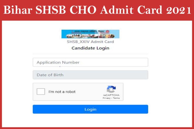 Bihar SHSB CHO Admit Card 2021