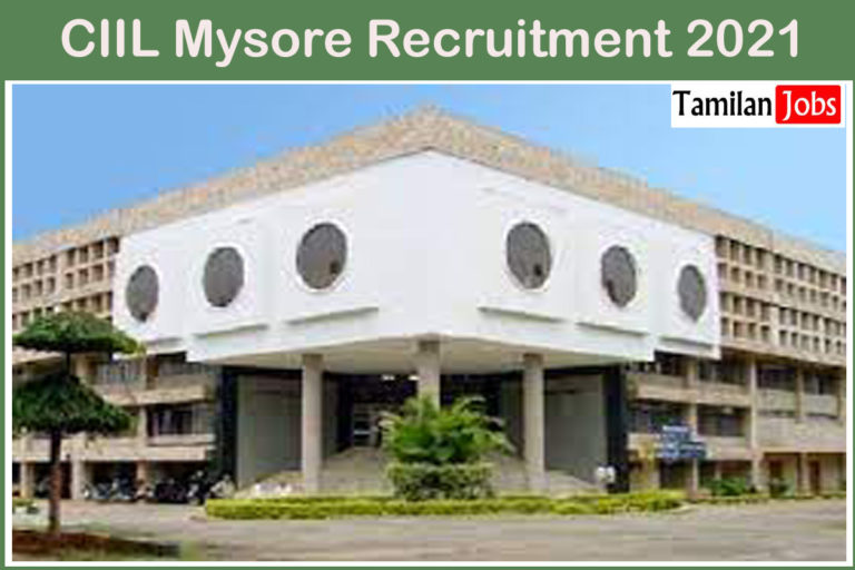 CIIL Mysore Recruitment 2021