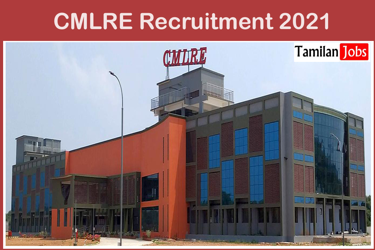 CMLRE Recruitment 2021