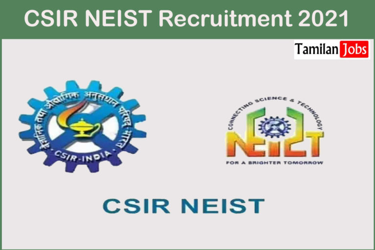 CSIR NEIST Recruitment 2021