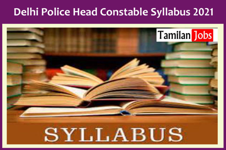 Delhi Police Head Constable Syllabus 2021