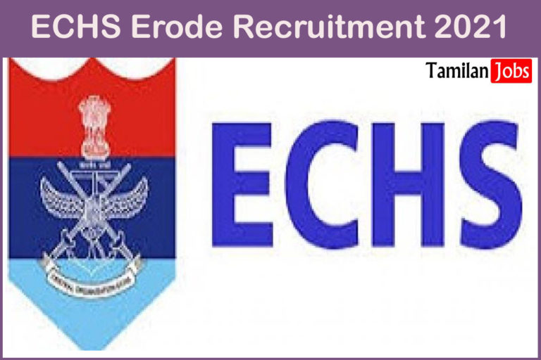 ECHS Erode Recruitment 2021