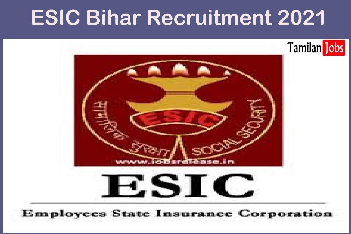 ESIC Bihar Recruitment 2021