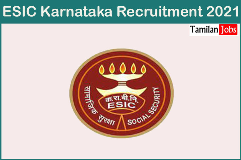 ESIC Karnataka Recruitment 2021