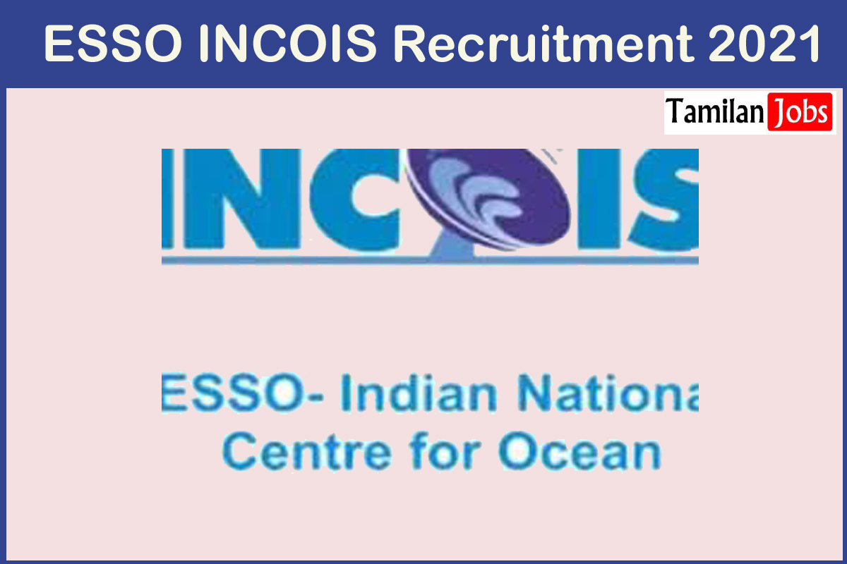 ESSO INCOIS Recruitment 2021
