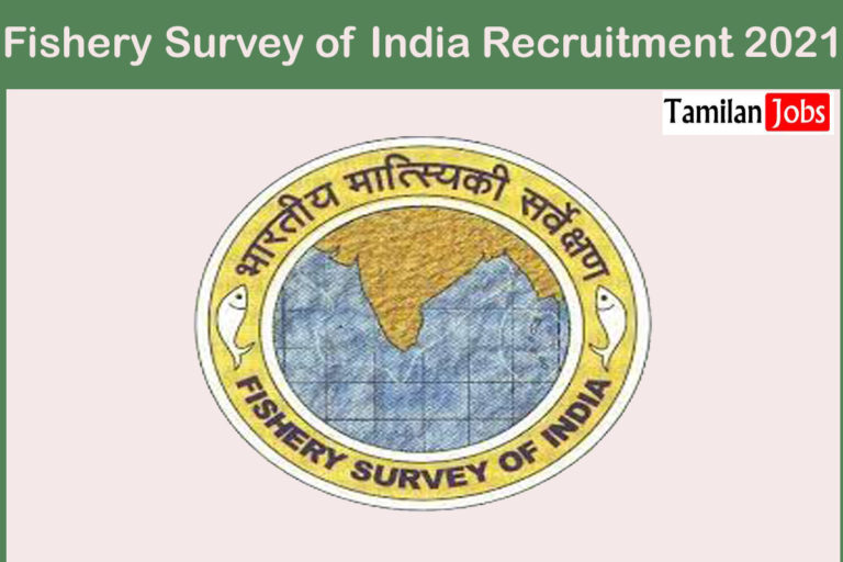 Fishery Survey of India Recruitment 2021