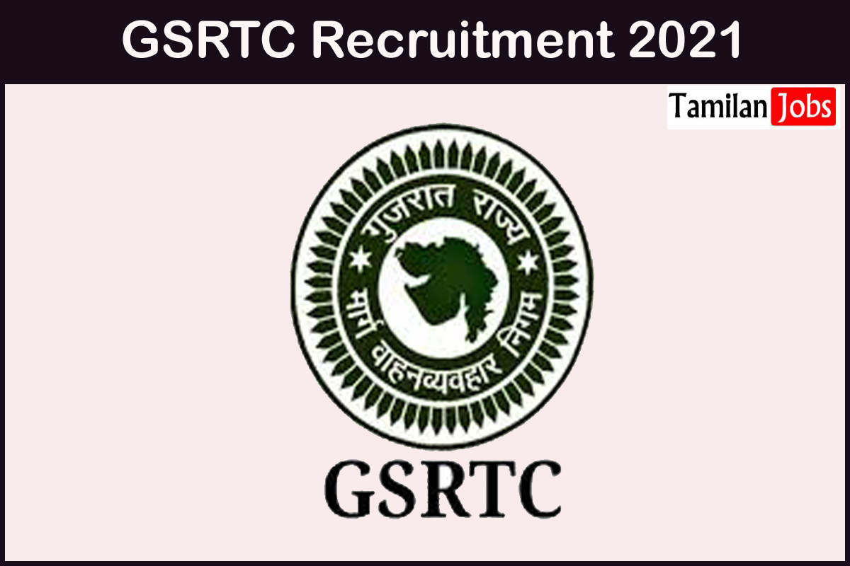 GSRTC Recruitment 2021 - Tamilan Jobs GSRTC Recruitment 2021