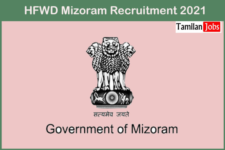 HFWD Mizoram Recruitment 2021
