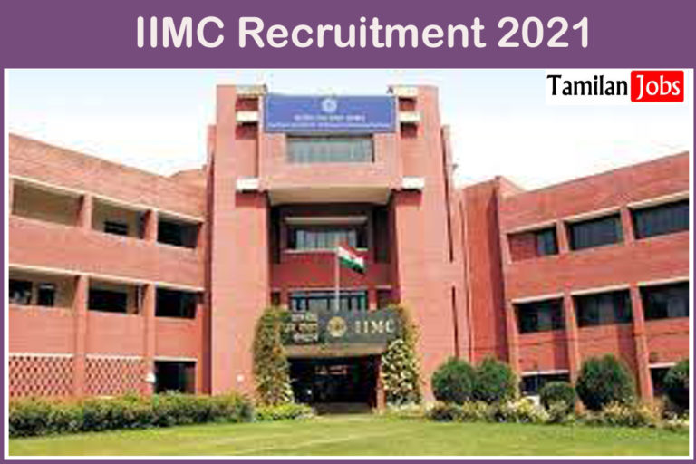 IIMC Recruitment 2021