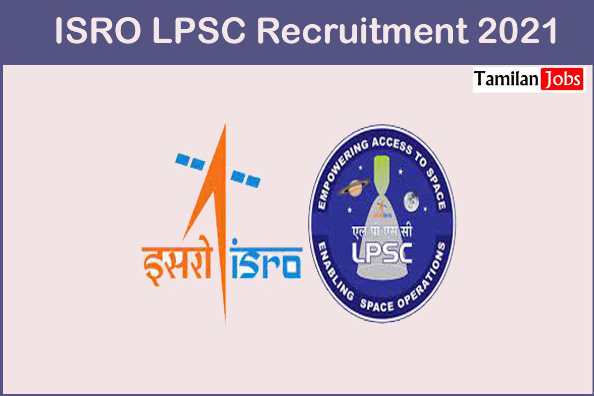 ISRO LPSC Recruitment 2021