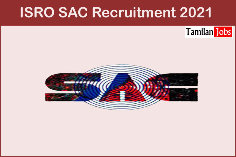 ISRO SAC Recruitment 2021