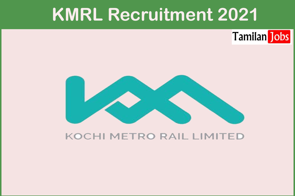 KMRL Recruitment 2021