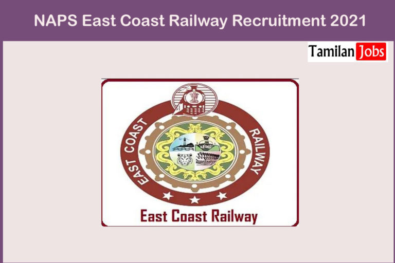 NAPS East Coast Railway Recruitment 2021