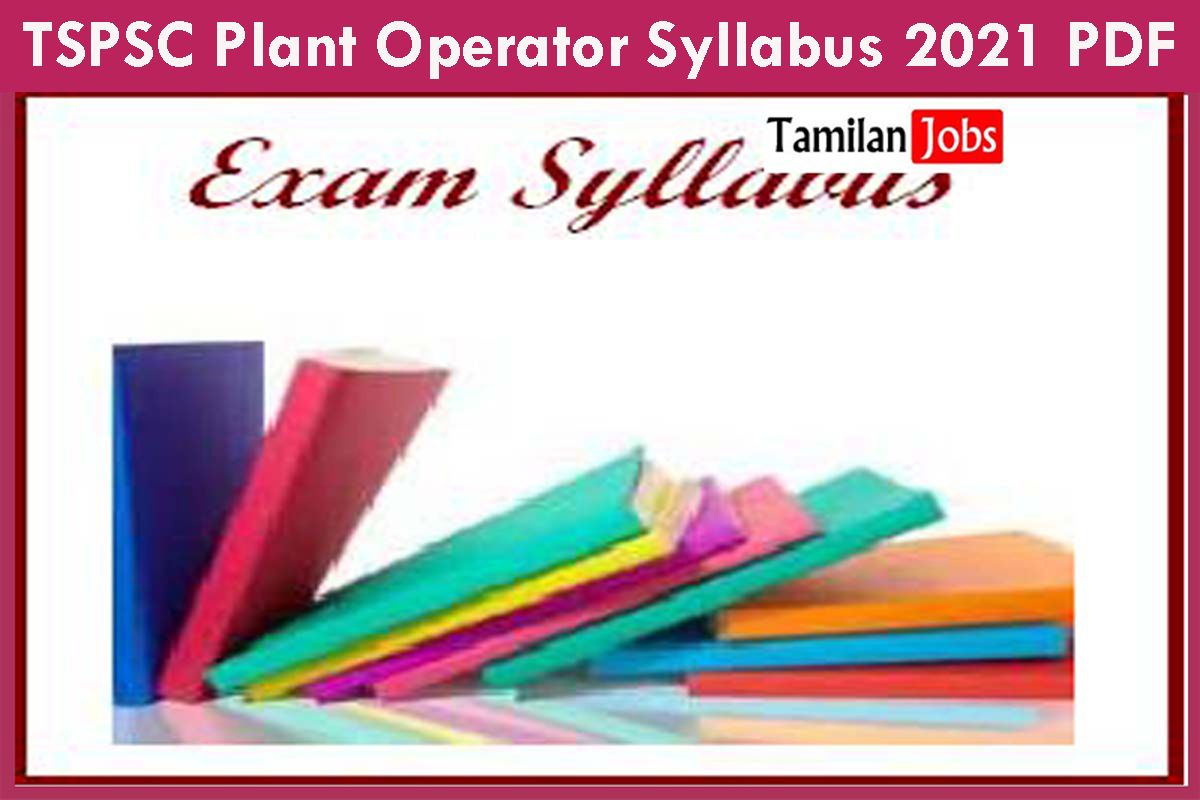 TSPSC Plant Operator Syllabus 2021 PDF