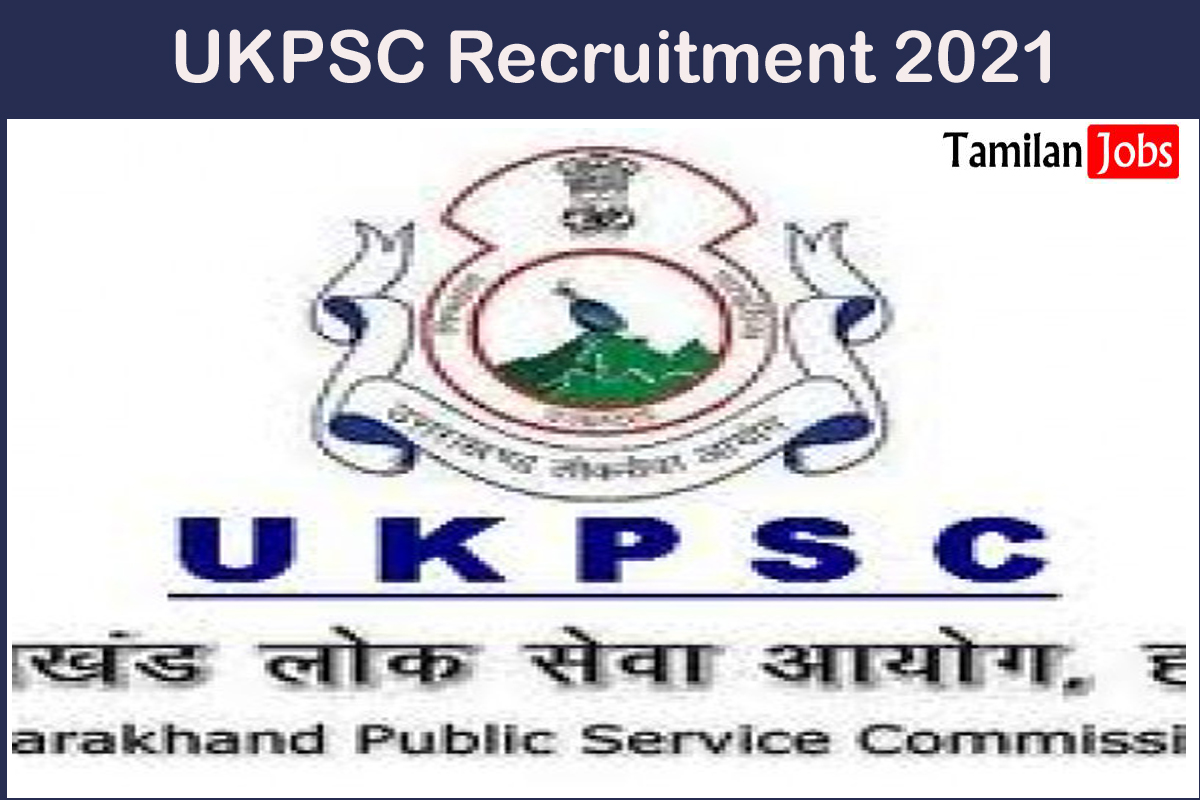 UKPSC Recruitment 2021