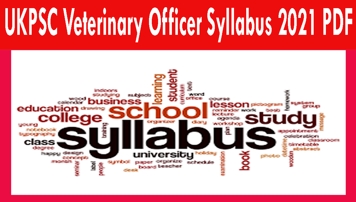 UKPSC Veterinary Officer Syllabus 2021 PDF