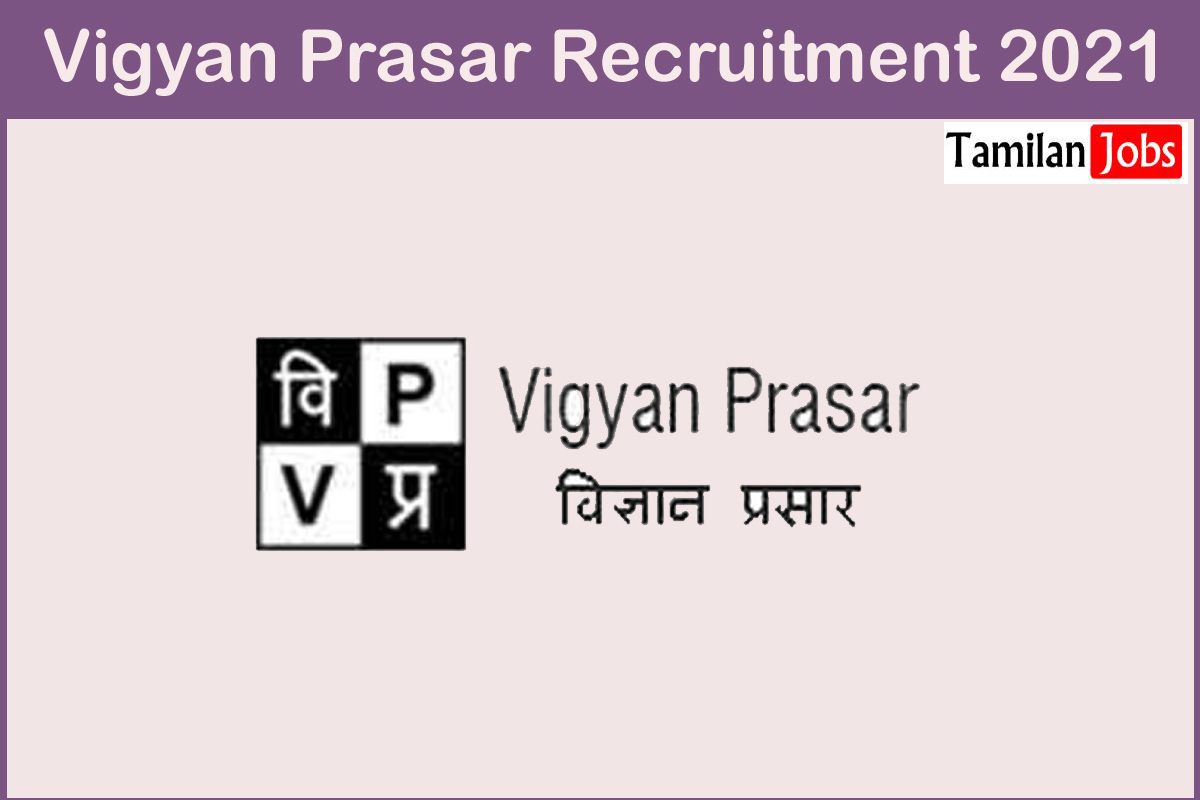 Vigyan Prasar Recruitment 2021