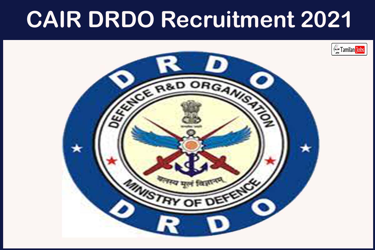 CAIR DRDO Recruitment 2021