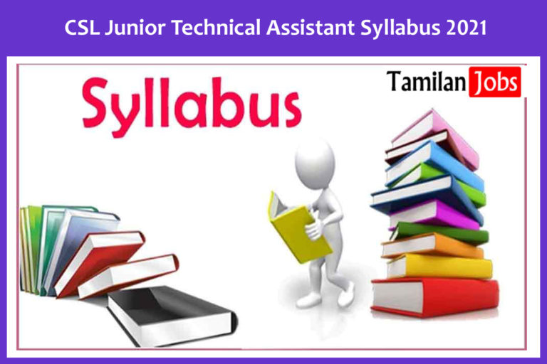 CSL Junior Technical Assistant Syllabus 2021
