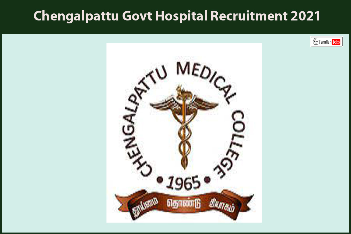 Chengalpattu Govt Hospital Recruitment 2021