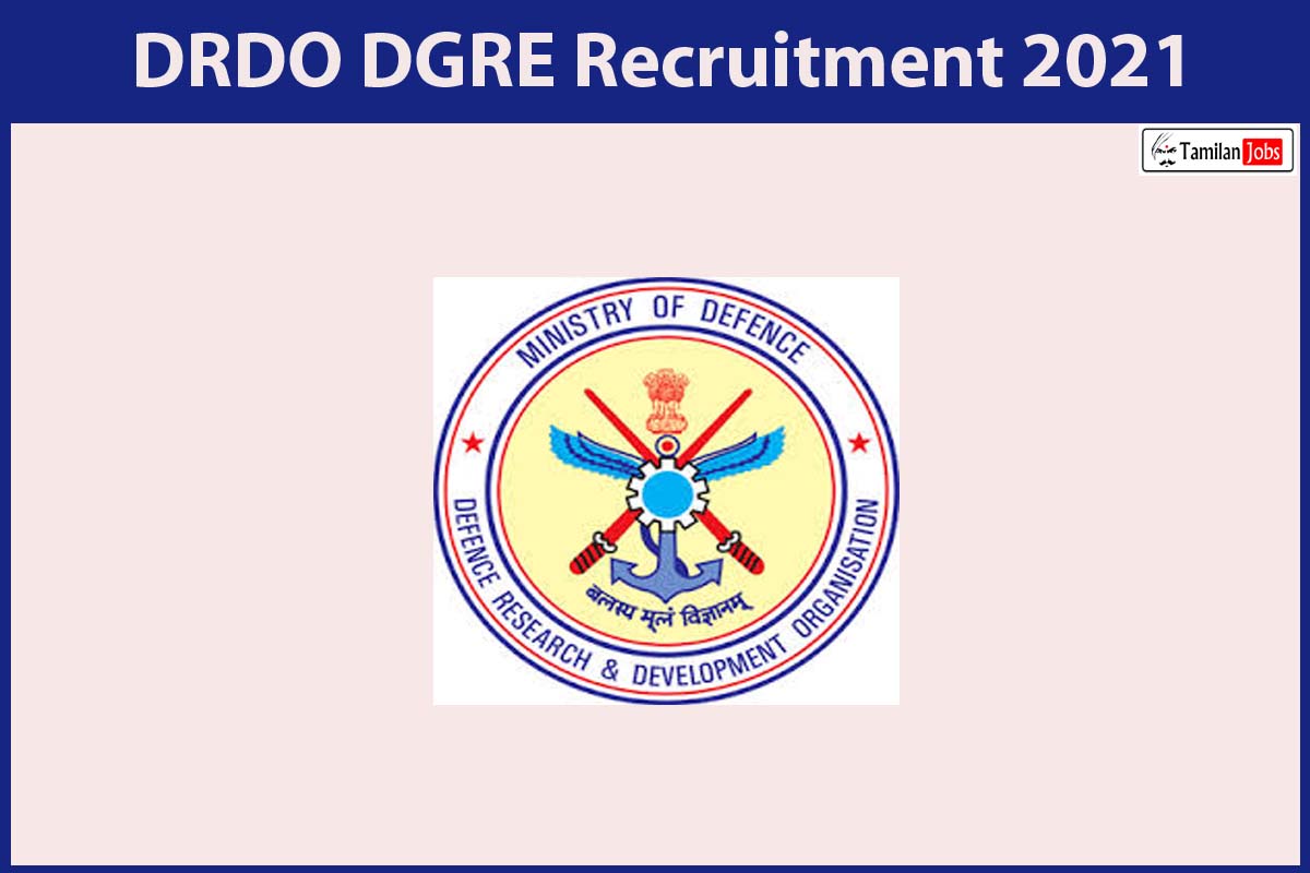 Drdo Dgre Recruitment 2021