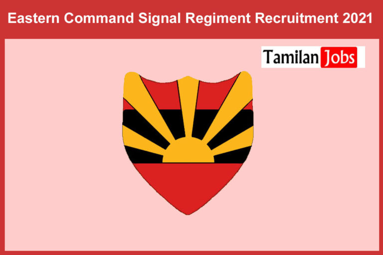 Eastern Command Signal Regiment Recruitment 2021