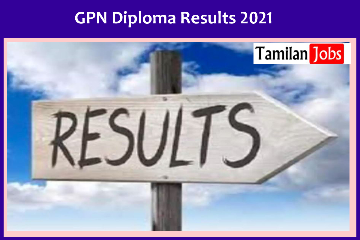Gpn Diploma Results 2021