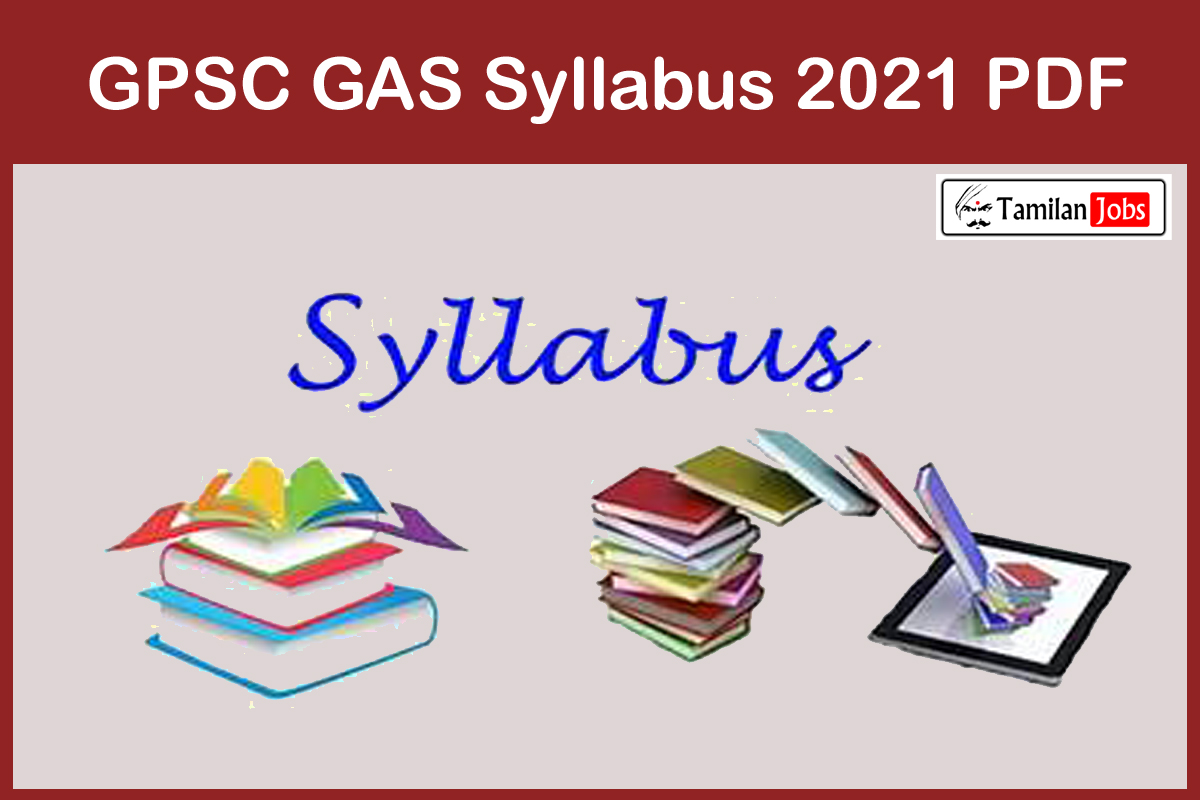 Gpsc Gas Syllabus 2021 Pdf