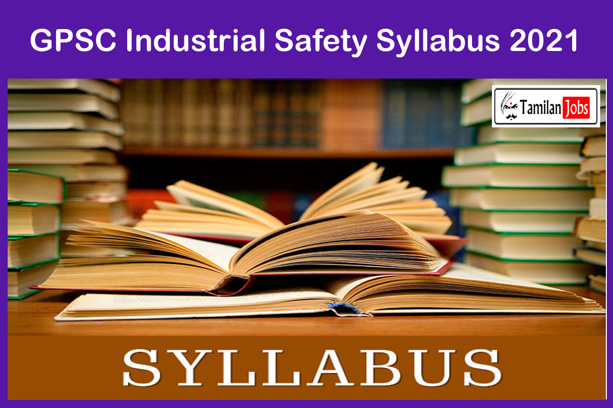 Gpsc Industrial Safety Syllabus 2021