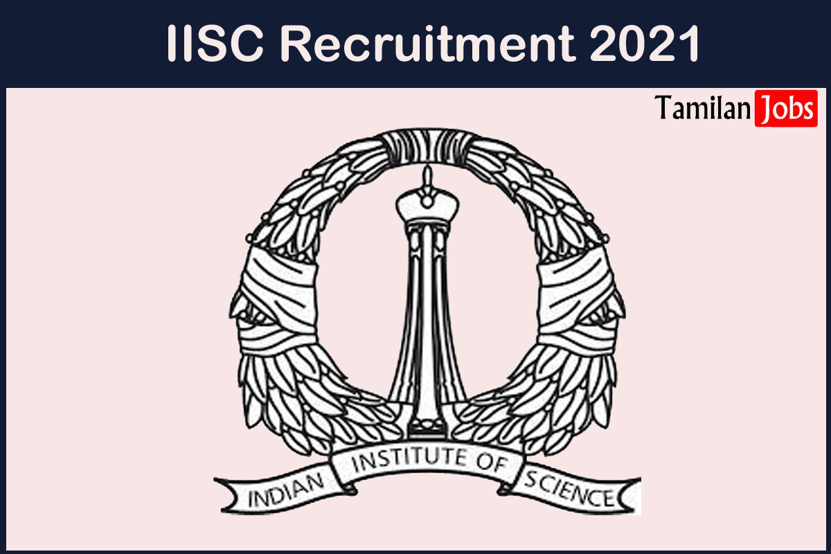 Iisc Recruitment 2021