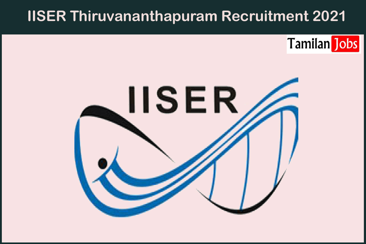 IISER Thiruvananthapuram Recruitment 2021