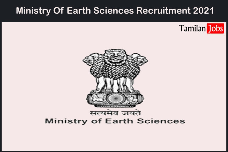 Ministry Of Earth Sciences Recruitment 2021