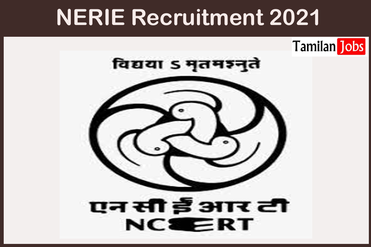 NERIE Recruitment 2021