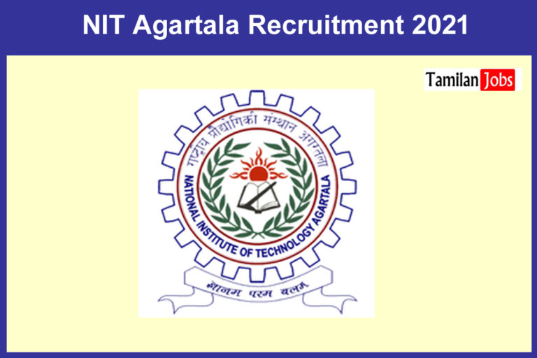 NIT Agartala Recruitment 2021