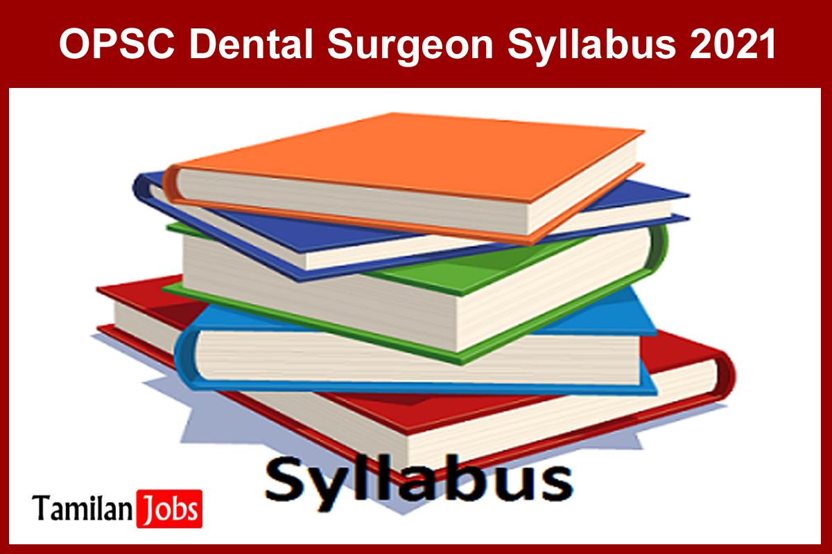 OPSC Dental Surgeon Syllabus 2021