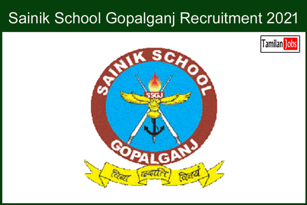 Sainik School Gopalganj Recruitment 2021