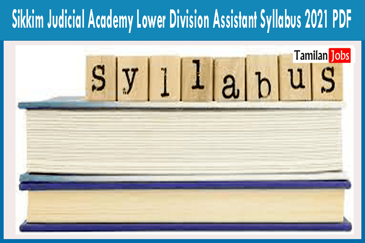 Sikkim Judicial Academy Lower Division Assistant Syllabus 2021 PDF