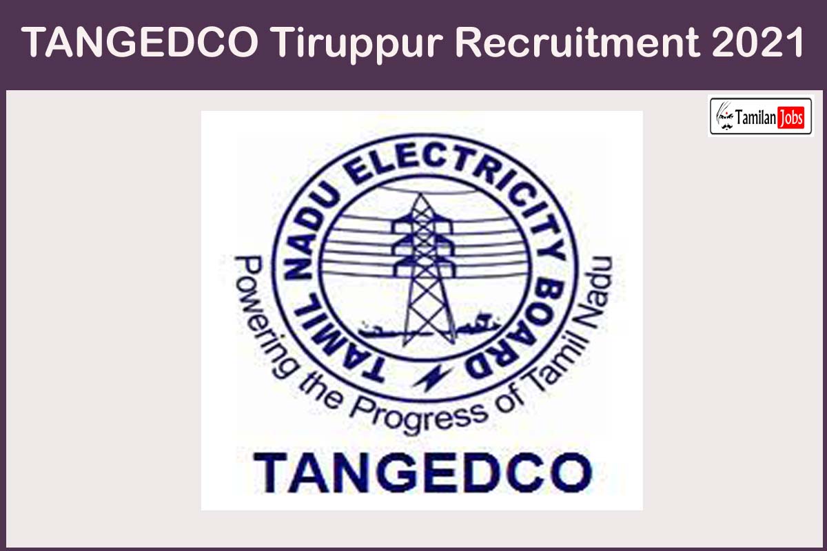 Tangedco Tiruppur Recruitment 2021