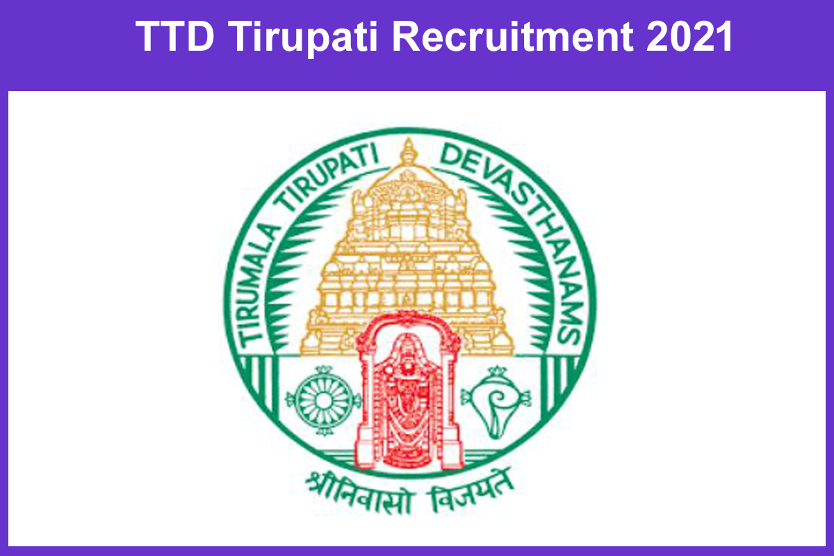 Ttd Tirupati Recruitment 2021